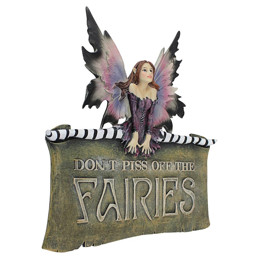 Don't Piss Off the Fairies Sign Wall Sculpture